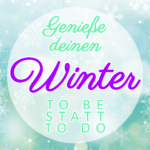 Genieße deinen Winter * to be not to do