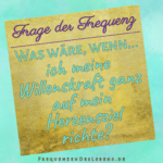 Frage der Frequenz * Willenskraft