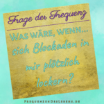 Frage der Frequenz * Blockaden