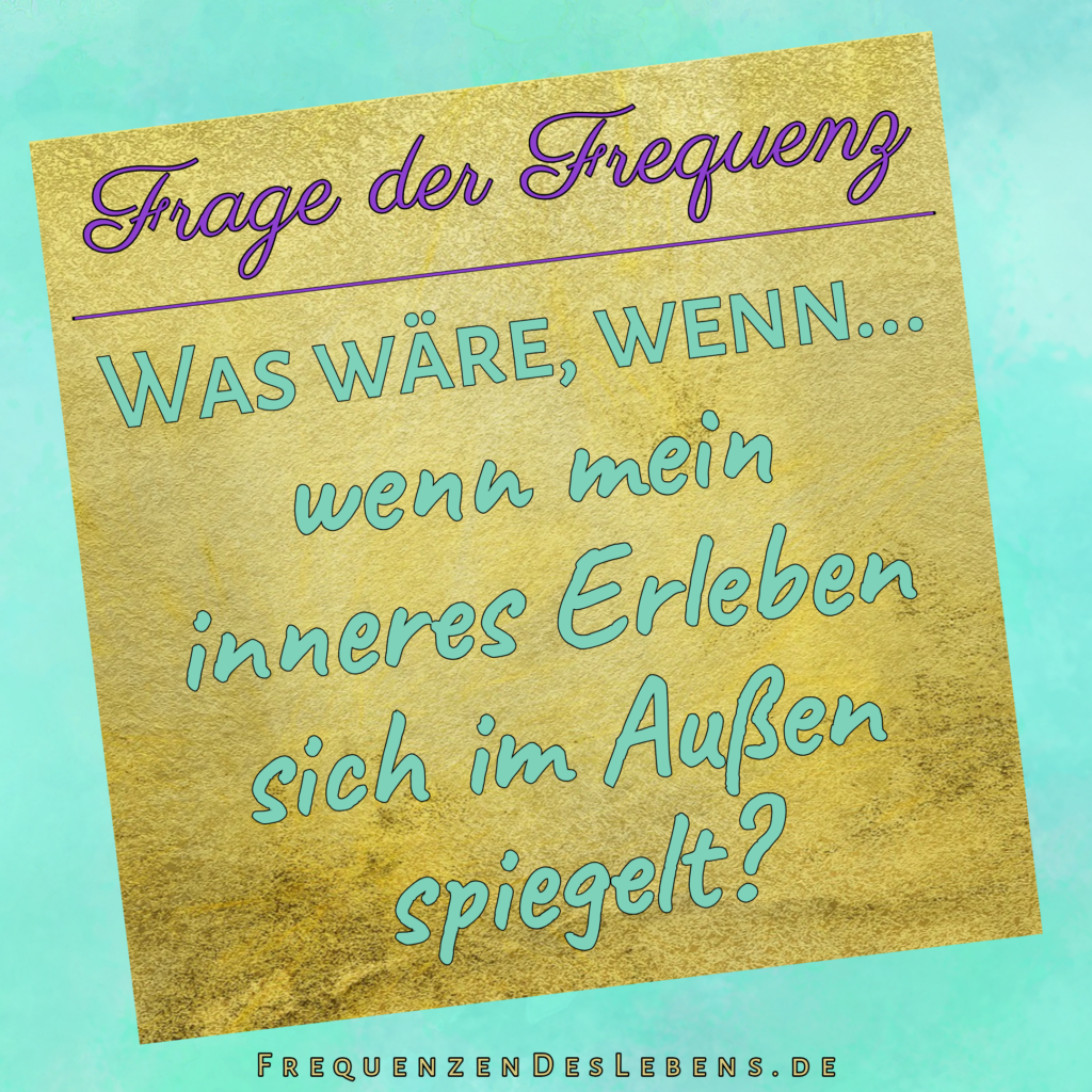Inneres Erleben Frage der Frequenz