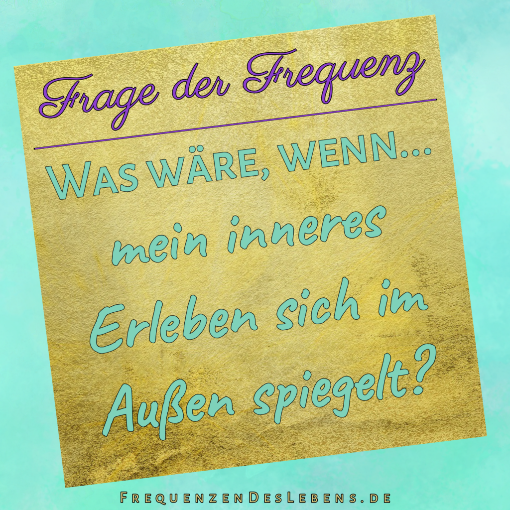 Inneres Erleben Frage der Frequenz